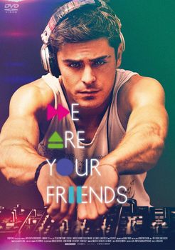 We are Your Friends.jpg